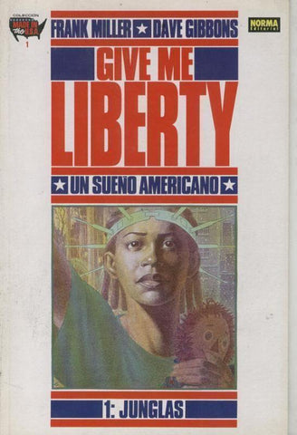 Give Me Liberty volumen 1: Junglas