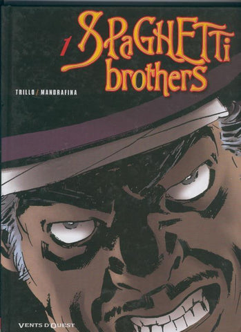 Spaghetti brothers volumen 1 (edicion en frances)
