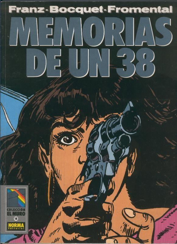 Coleccion El Muro numero 18: Memorias de un 38