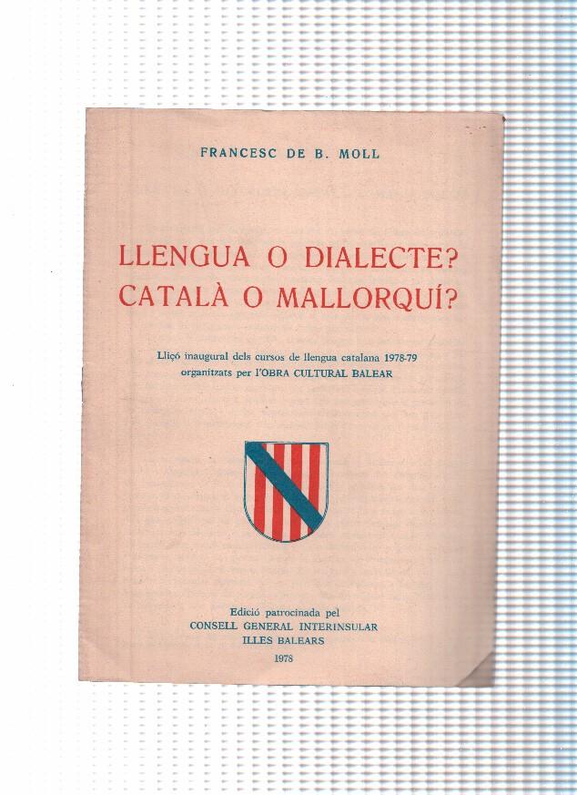 Llengua o dialecte. Catala o Mallorqui: llico inaugurual dels cursos de llengua catalana 1978-79 organitzats per 