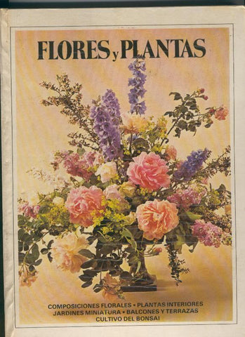 Flores y Plantas (desencolado lomo interior, a encolar por posible comprador)
