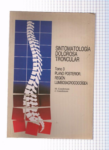 Sintomatologia dolorosa troncular, tomo 3: Plano posterior, 