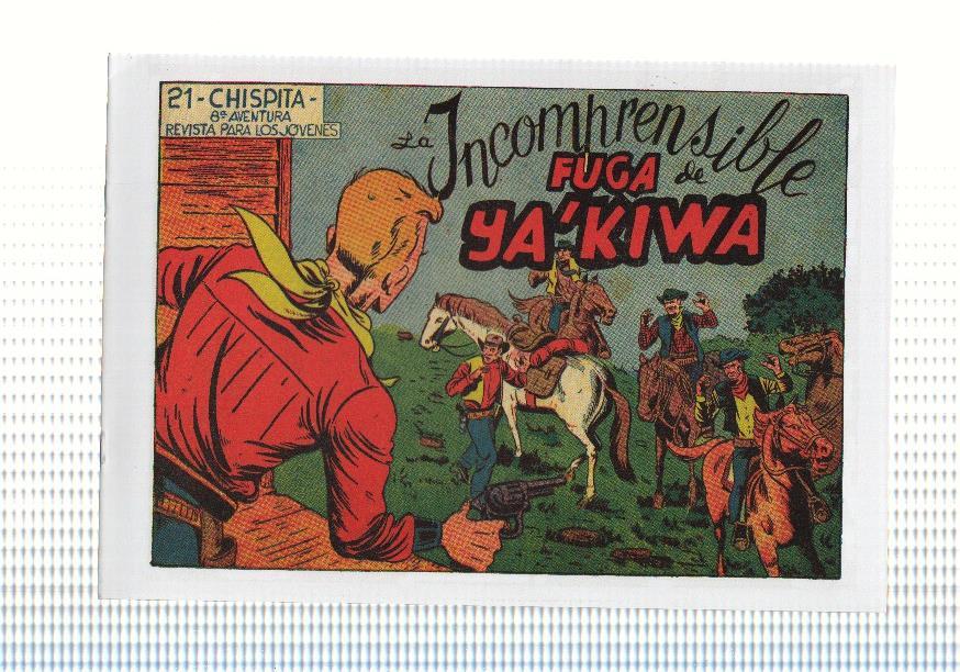 Facsimil: Chispita octava aventura numero 21: La incomprensible fuga de Ya Kiwa