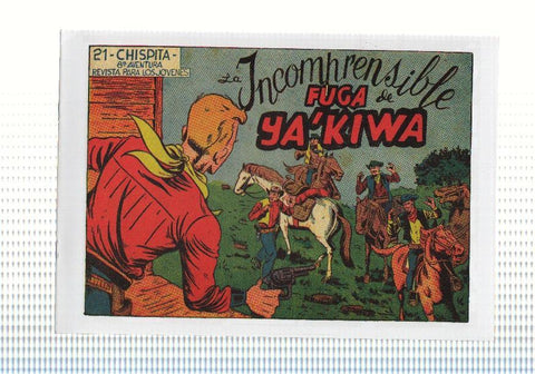 Facsimil: Chispita octava aventura numero 21: La incomprensible fuga de Ya Kiwa