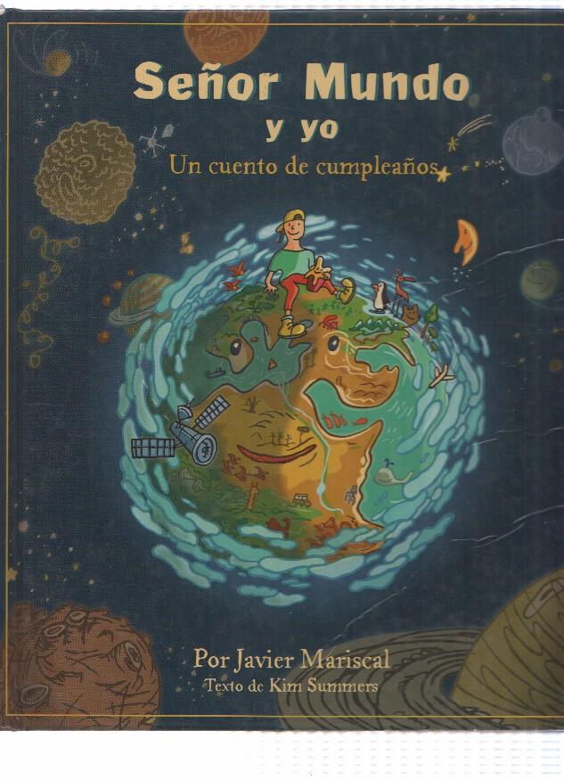 SEÑOR MUNDO Y YO: Un Cuento de Cumpleaños - Javier Mariscal (Planeta 1998)