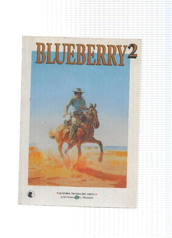 Grandes Heroes del Comic Numero 45: BLUEBERRY Volumen 02 (Biblioteca El Mundo)