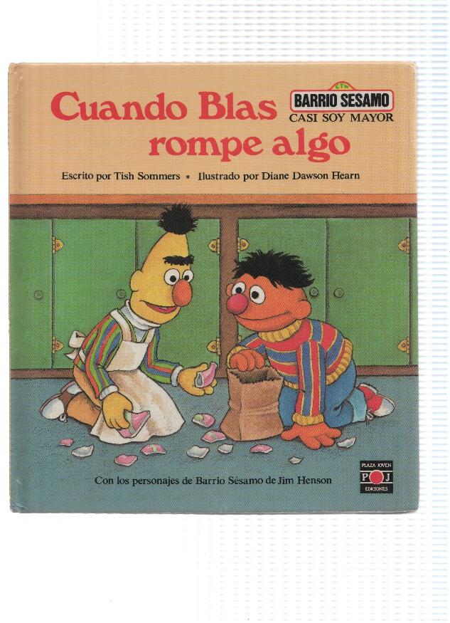 Coleccion BARRIO SESAMO casi soy mayor: CUANDO BLAS ROMPE ALGO (Plaza Joven 1987)