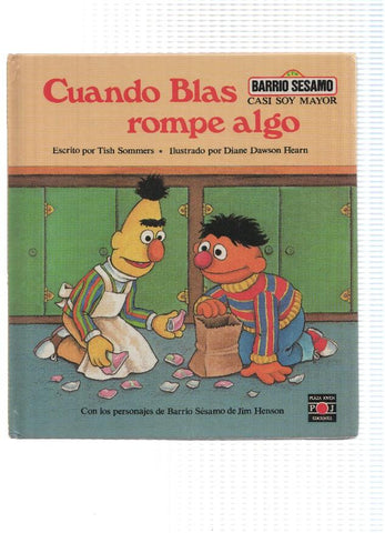 Coleccion BARRIO SESAMO casi soy mayor: CUANDO BLAS ROMPE ALGO (Plaza Joven 1987)