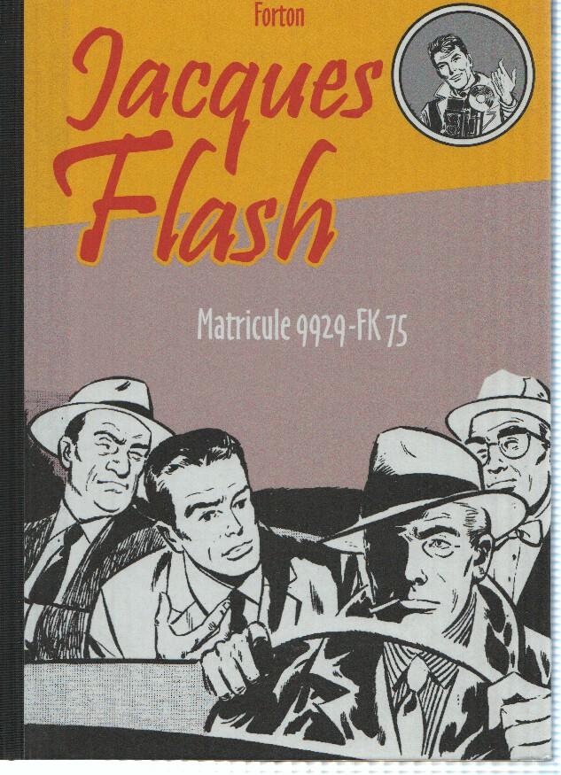JACQUES FLASH, Tomo 03: MATRICULE 9929 - FK75 (Forton, Le Topinambour 2010)