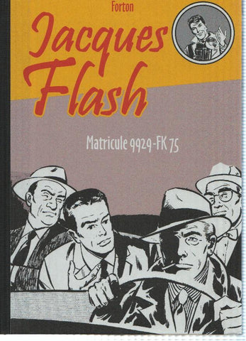 JACQUES FLASH, Tomo 03: MATRICULE 9929 - FK75 (Forton, Le Topinambour 2010)