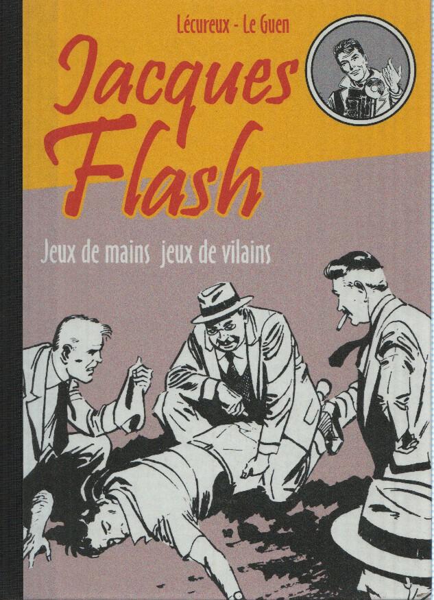 JACQUES FLASH, Tomo 02: JEX DE MAINS, JEUX DE VILAINS (Forton, Le Topinambour 2010)