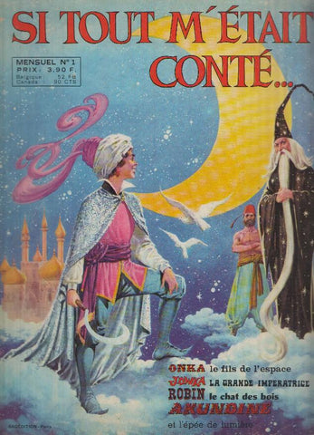 SI TOUT M'ETAIT CONTE...; Mensuel numero 01: ONKA, les fils de l'espace (Sagedition 1970)