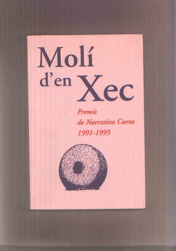 Moli d'en Xec, premis de narrativa curta 1991-1995