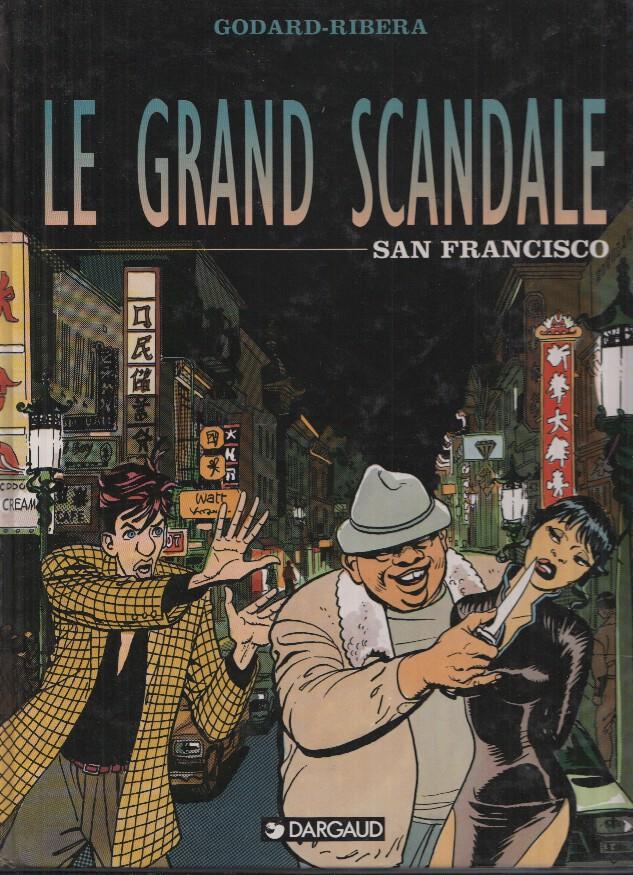 LE GRAND SCANDALE: SAN FRANCISCO - Gordard, Ribera (Dargaud 1995)