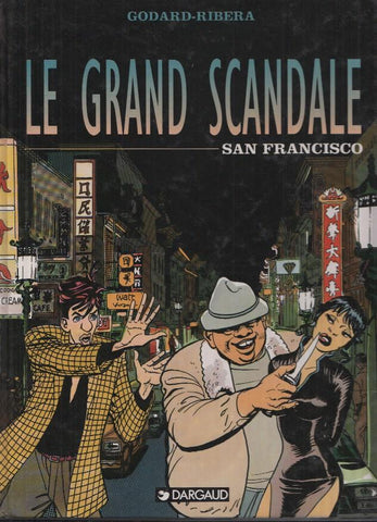 LE GRAND SCANDALE: SAN FRANCISCO - Gordard, Ribera (Dargaud 1995)