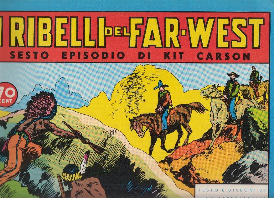 KIT CARSON - I RIBELLI DEL FAR-WEST:  Numero 06 (Gida Albertarelli. Ristampa)