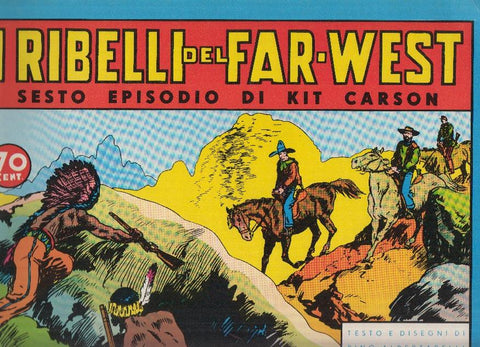 KIT CARSON - I RIBELLI DEL FAR-WEST:  Numero 06 (Gida Albertarelli. Ristampa)