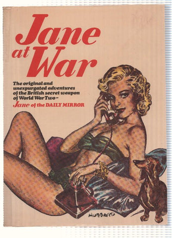 JANE AT WAR - Wolfe: Jane of DAILY MIRROR, The Original Adventure of the British Secret Weapon (1976)