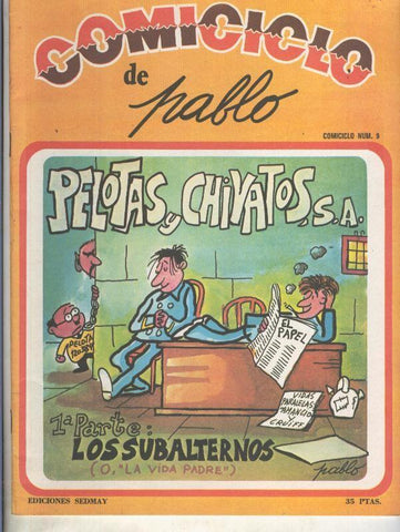 Comiciclo numero 09: Pablo; Pelotas y chivatos S.A.