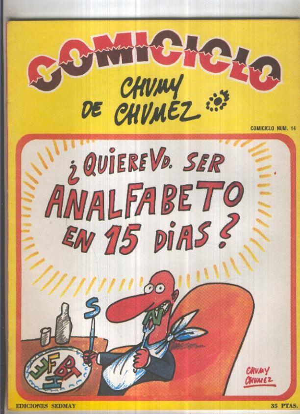 Comiciclo numero 14: Chumy Chumez: Quiere Vd ser analfabeto en 15 dias