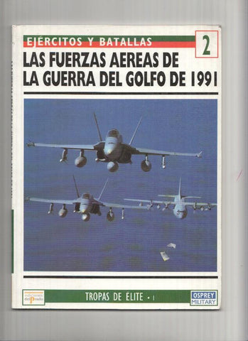 Ejercitos y Batallas, Numero 02: LAS FUERZAS AEREAS DE LA GUERRA DEL GOLFO DE 1991 (Ediciones del Prado)