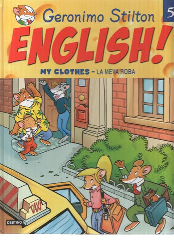 GERONIMO STILTON - ENGLISH!, Numero 05: My Clothes, La Meva Roba (Destino 2009)