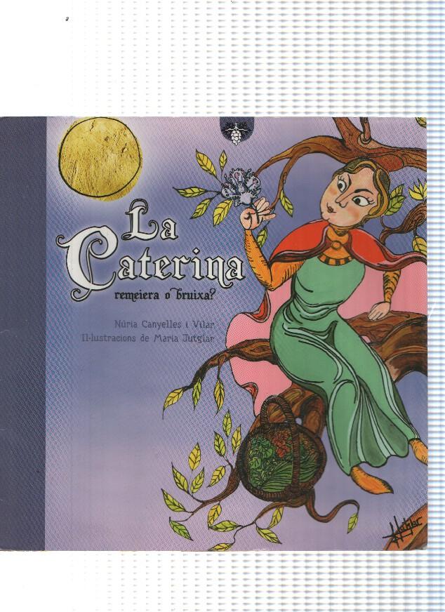 Contes del Pendes: La Caterina. Remeira o buixa ?