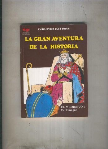 La Gran aventura de la historia numero 23: El Medievo I: Carlomagno