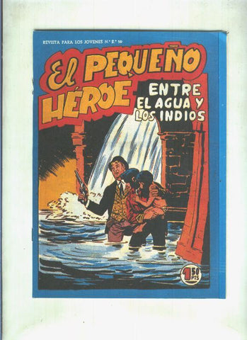 Facsimil: El Pequeño Heroe numero 063: Entre el agua y los indios