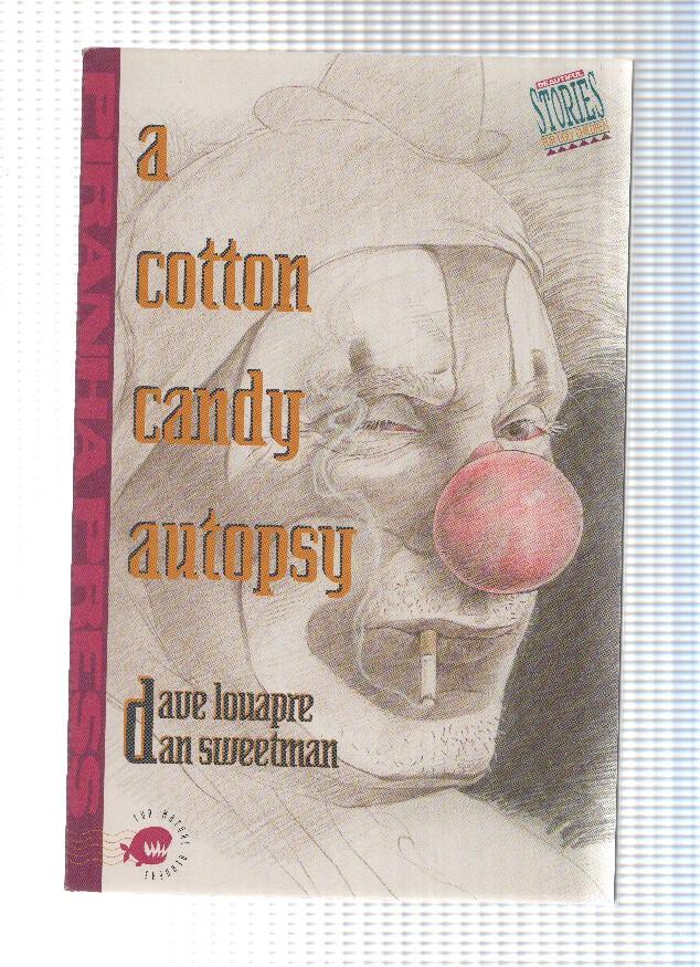 A COTTON CANDY AUTOPSY - Dave Louapre, 1990 (TPB Piranha Press)