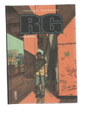 RG, Numero 01: RIYAD-SUR-SEINE - Pierre Dragon y Frederik Peeters (Primera Edicion Astiberri 2007)