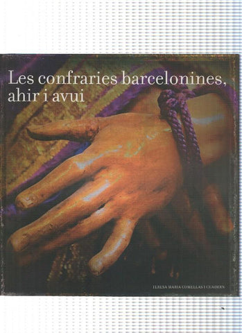 Les confraries barcelonines, ahir i avui