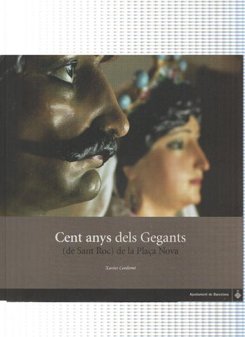 Cent anys dels gegants ( de Sant Roc ) de la Plaça Nova