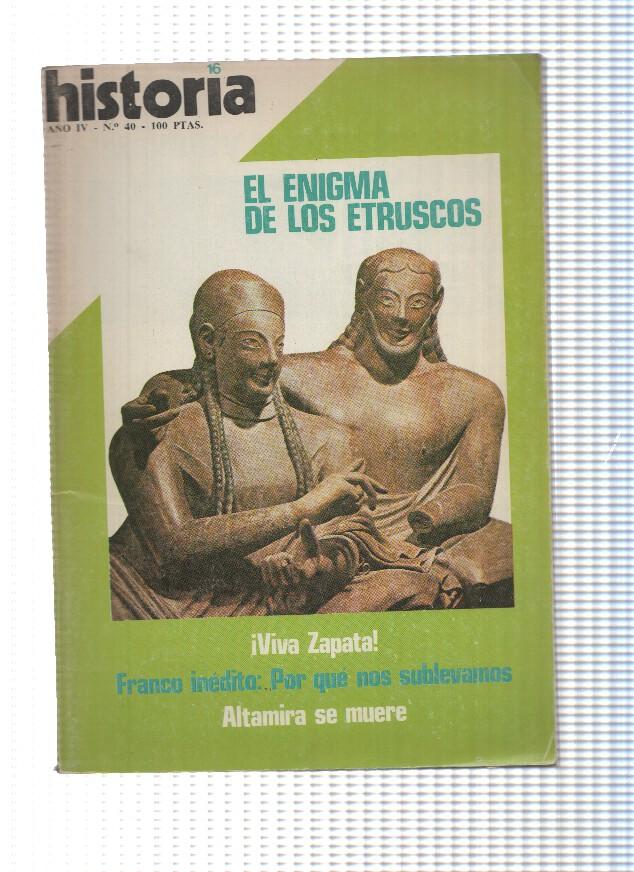 Historia 16 numero 40: El enigma de los Etruscos-Viva Zapata-Franco inedit: Por que nos sublevamos