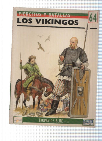 Ejercitos y batallas 64, coleccion Tropas de Elite 33: Los Vikingos
