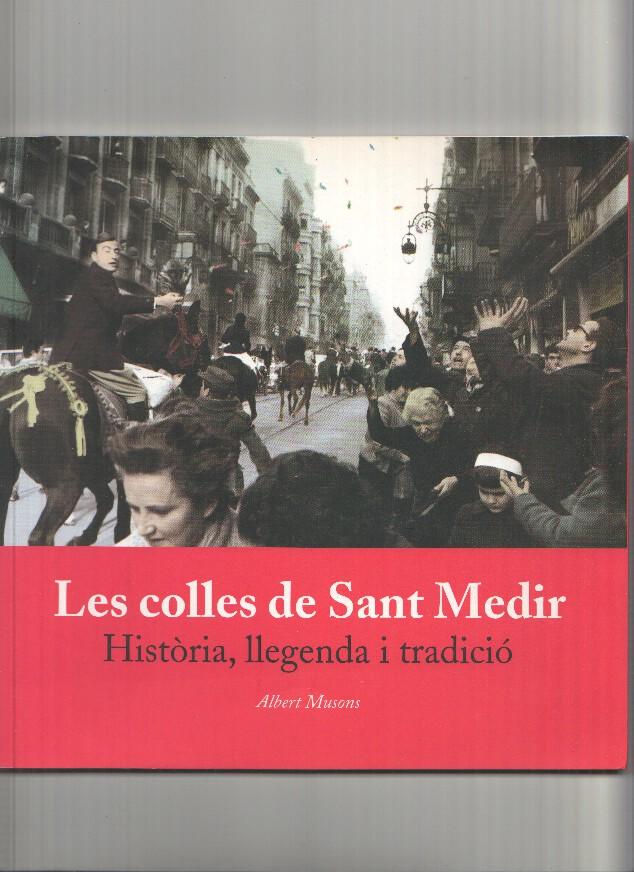 Les colles de Sant Medir. Historia, llegenda i tradicio