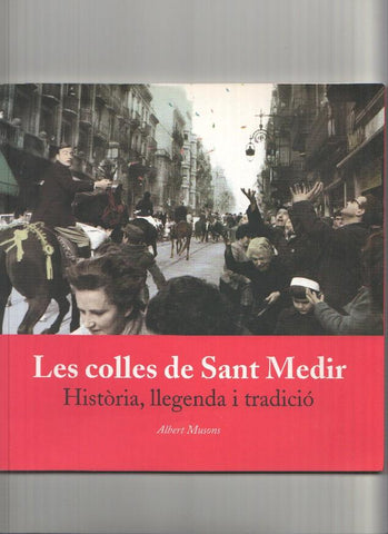 Les colles de Sant Medir. Historia, llegenda i tradicio