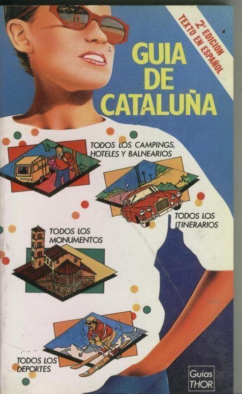 Guias Thor: Guia de Cataluña: todos los monumentos, campings, hoteles, balnearios, 