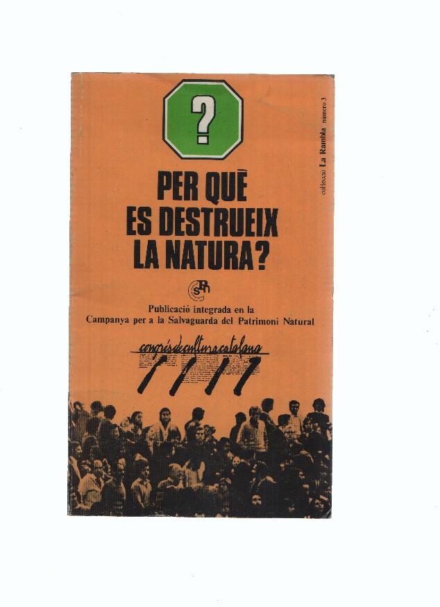 Coleccion La Rambla numero 03: Per que es destrueix la natura 