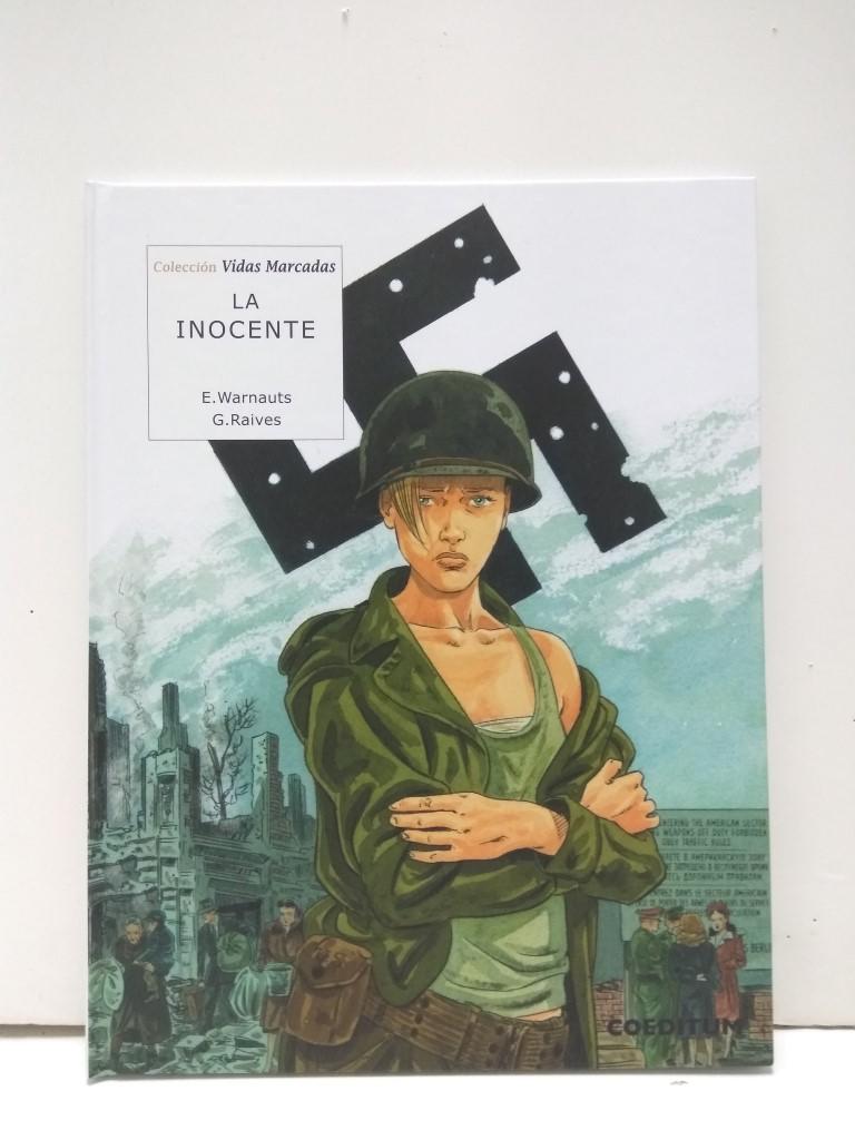 Coleccion Vidas Marcadas, Volumen 01: LA INOCENTE - E.Warnauts, G.Raives (Coeditum 2016)