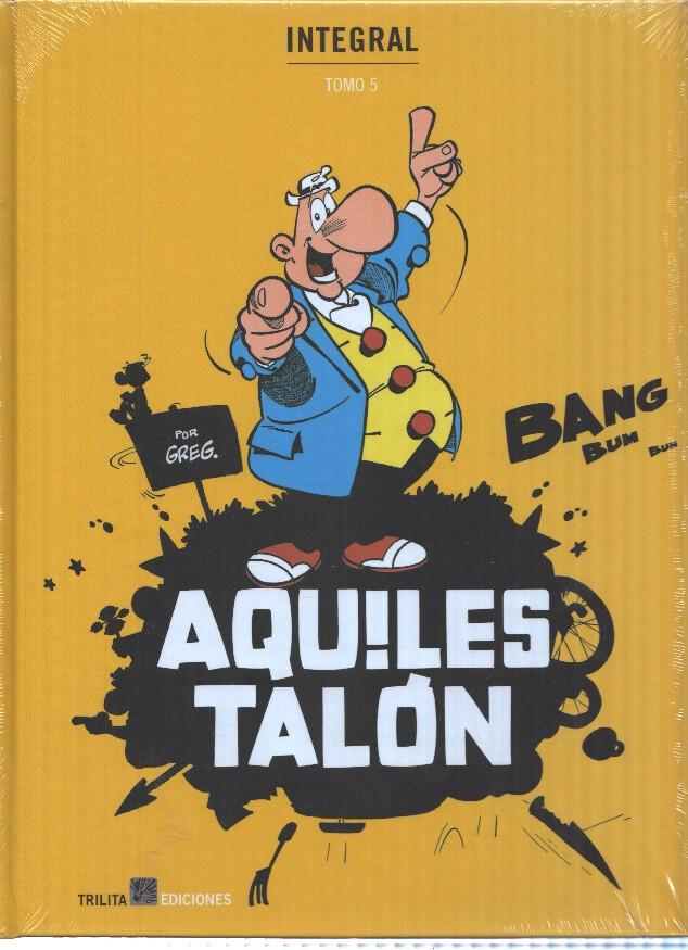 AQUILES TALON INTEGRAL: Tomo 05 - Greg (Trilita Ediciones 2015)