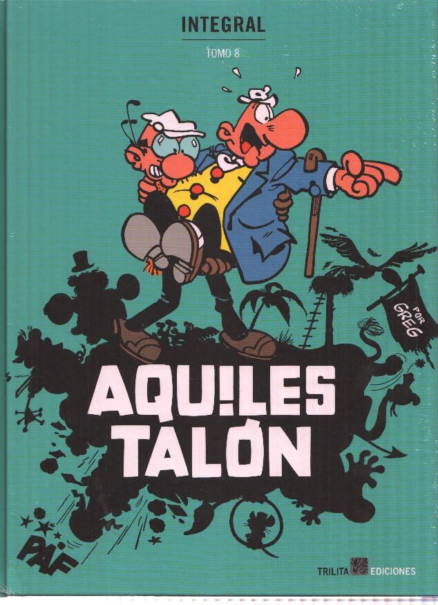AQUILES TALON INTEGRAL: Tomo 08 - Greg (Trilita Ediciones 2015)