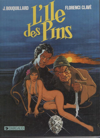 L'ILE DES PINS - J.Bouquillard, Florenci Clave (Dargaud 1984)