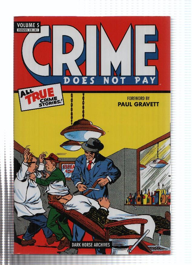CRIME DOES NOT PAY - Volume 05: Issues 38-41 (Dark Hose Archives 2013)