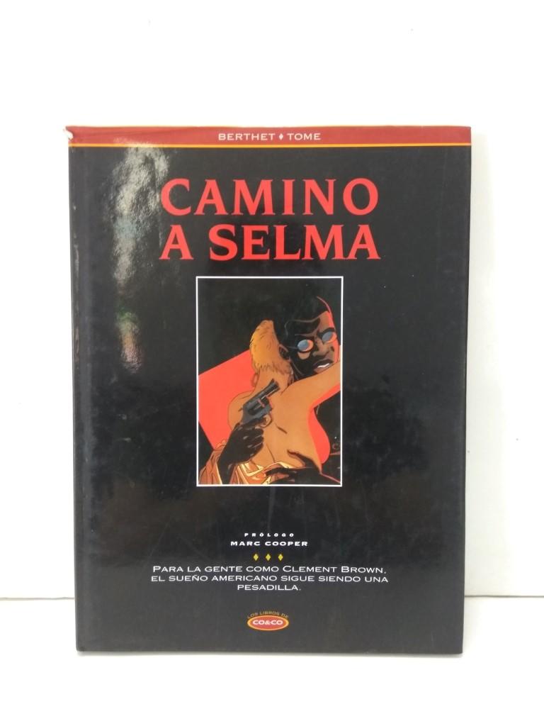 Los Libros de CO&CO, Numero 09: CAMINO A SELMA - Berthet y Tome (Ediciones B 1994)