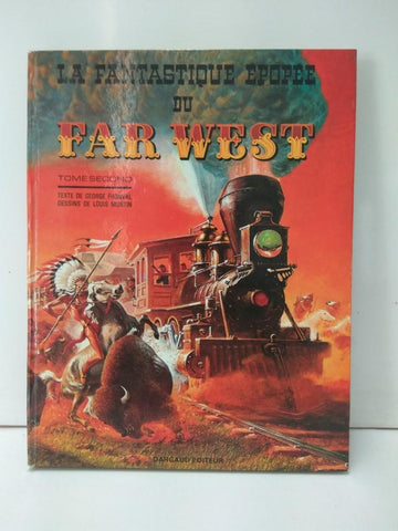 La Fantastique Epopee du: FAR WEST: Tome Second - George Fronval (Dargaud 1970)