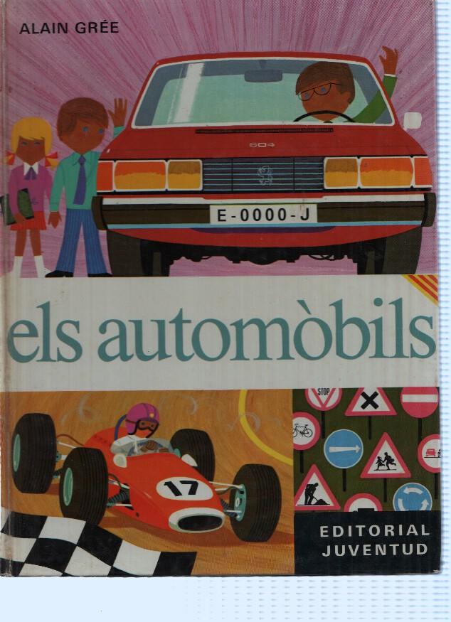 ELS AUTOMOBILS - Alain Gree (Editorial Juventud 1980)