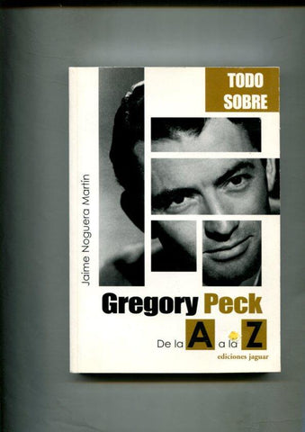 Todo sobre Gregory Peck: de la A a la Z
