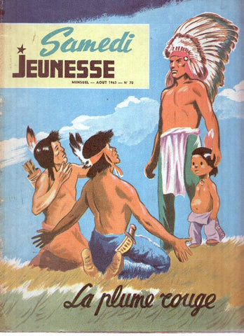 SAMEDI JEUNESSE, AOUT 1963, Numero 70: LA PLUME ROUGE