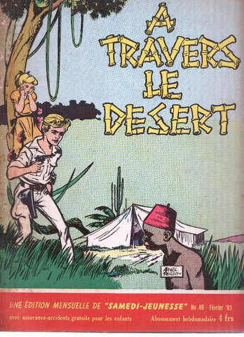 SAMEDI JEUNESSE, Fevrier 1961 Numero 40: A TRAVERS LE DESERT